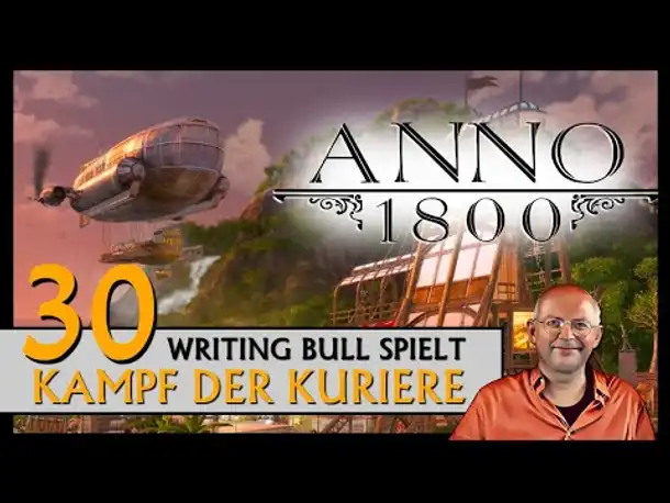 ANNO 1800: Kampf der Kuriere | Szenario (30) [Deutsch]