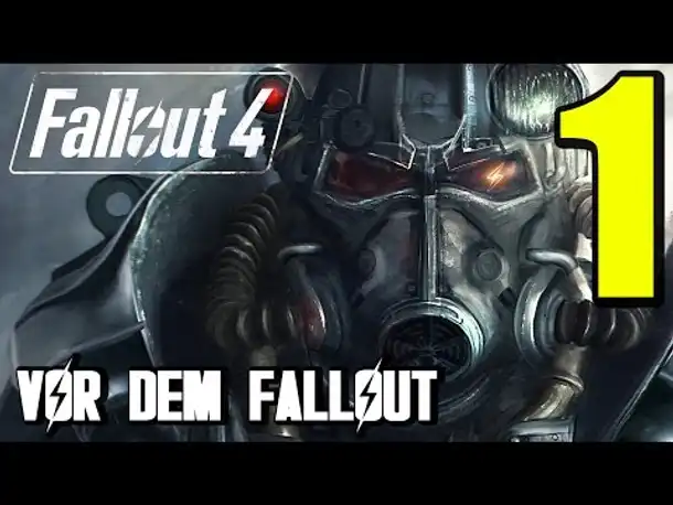 Fallout 4 Gameplay German #1 VOR DEM FALLOUT | Let's Play Fallout 4 Deutsch