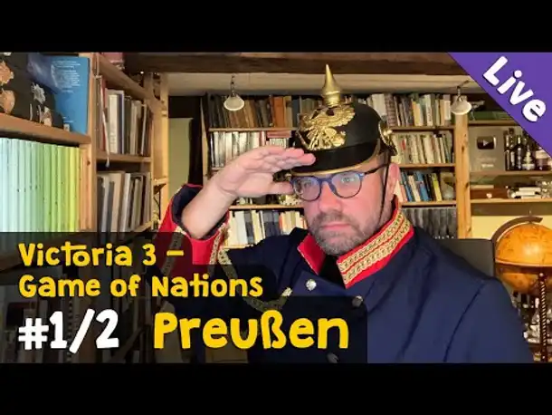 Game of Nations Victoria 3 ✦ #1: Otto von Steinmarck & Preußens (ungewollter) Weg zur Demokratie