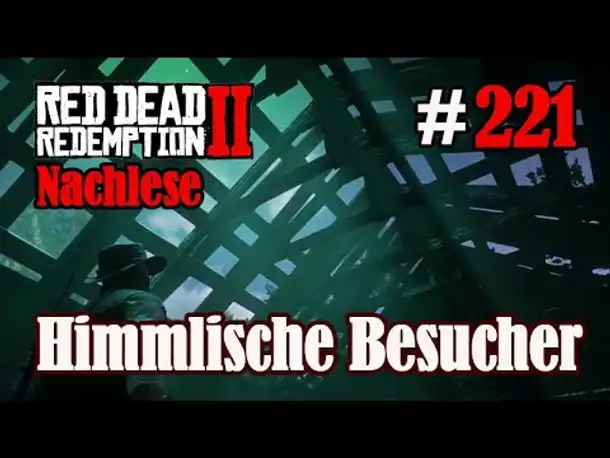 Let's Play Red Dead Redemption 2 #221: Himmlische Besucher [Nachlese] (Slow-, Long- & Roleplay)