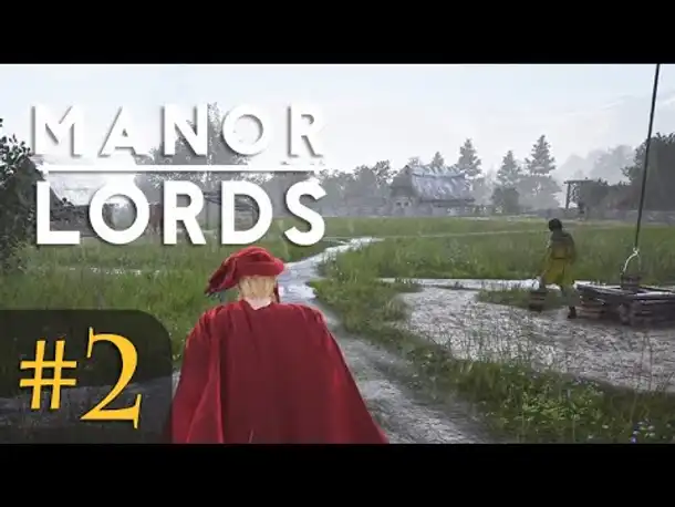 Manor Lords #2: Der Lord im Matsch (Angespielt / deutsch / Let's Play)