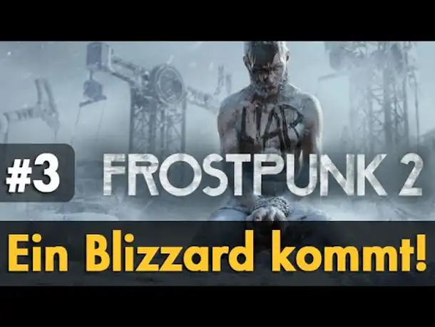 Let's Play Frostpunk 2 ✦ #3: Ein Blizzard kommt! (Closed-Beta / Preview / Gameplay)