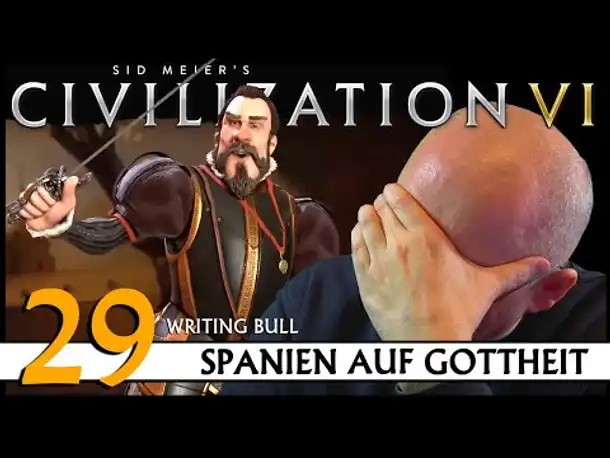 CIVILIZATION VI: Community-Challenge (29) | Spanien auf Gottheit | [Deutsch]