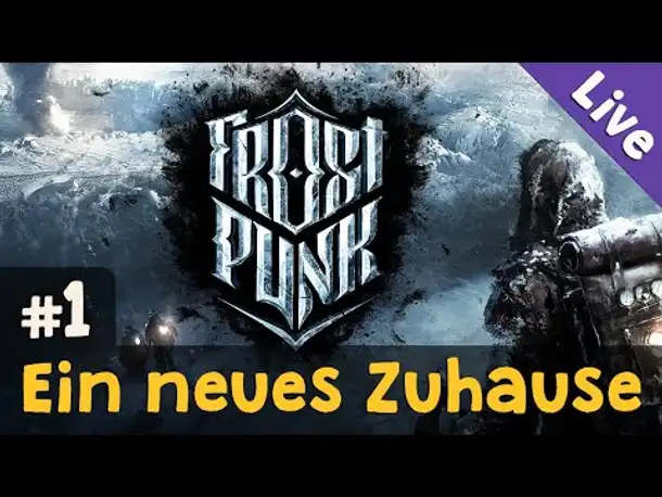 #1: Ein neues Zuhause ✦ Let's Play Frostpunk (Livestream-Aufzeichnung / Blind)