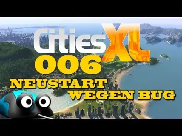 Let's Play Cities XL #006 Neustart, wegen Bug (Deutsch German Gameplay 2013)