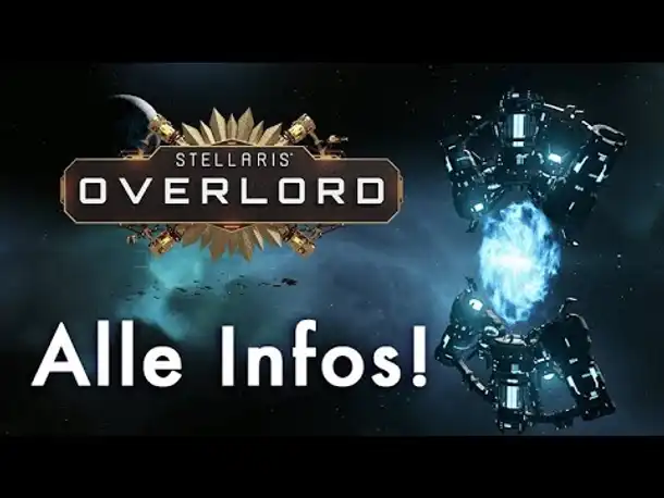 Alles zu Stellaris Overlord (DLC): Vasallen, Enklaven, Megastrukturen & Ursprünge (Tutorial)
