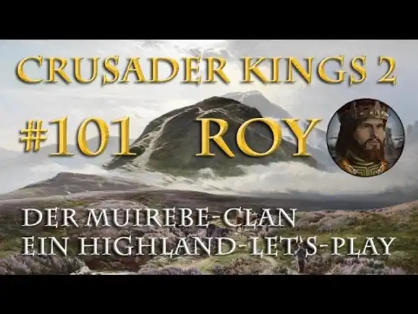Let's Play Crusader Kings 2 – Der Muirebe-Clan #101: Erbfolgefragen (Rollenspiel / deutsch)
