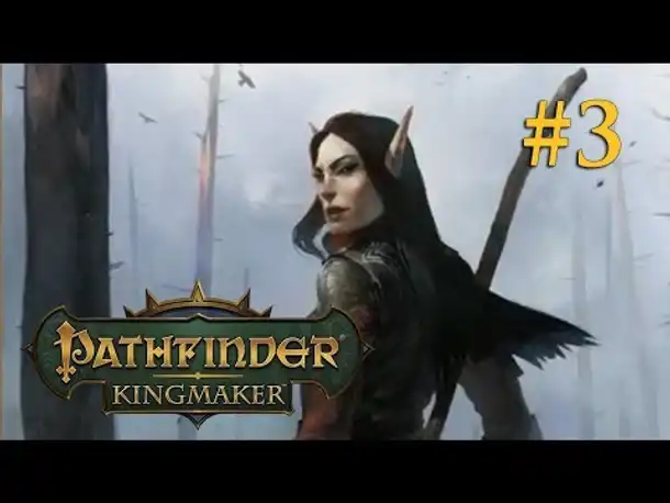 Let's Play Pathfinder: Kingmaker # 3 – Die blasse Schönheit (Blind / Fordernd / Deutsch)