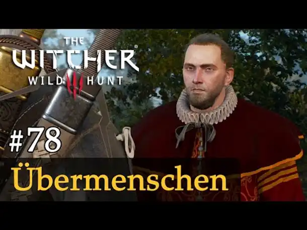 #78: Übermenschen ✦ Let's Play The Witcher 3 (Next Gen / Slow-, Long- & Roleplay)