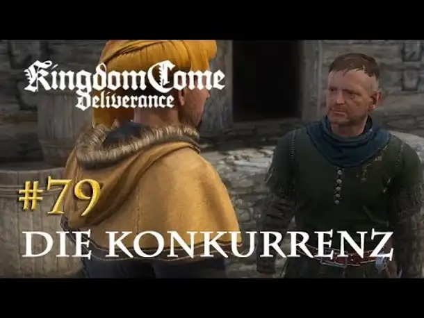 Let's Play Kingdom Come Deliverance #79: Die Konkurrenz (Tag 45 / deutsch)