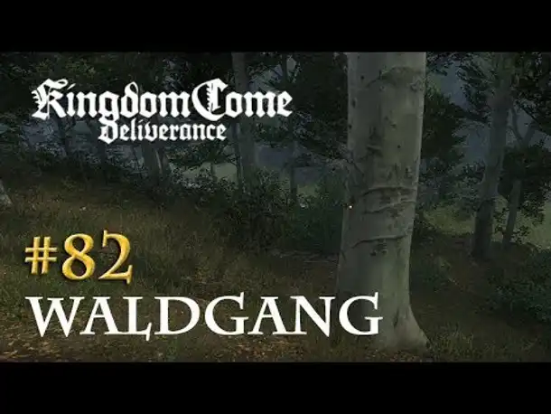 Let's Play Kingdom Come Deliverance #82: Waldgang (Tag 45 / deutsch)