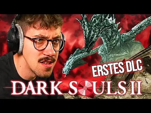 Ich betrete das erste DLC! | 045 | Dark Souls II