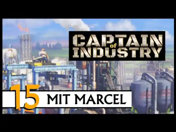 CAPTAIN OF INDUSTRY | Mit Marcel (15) [Deutsch]