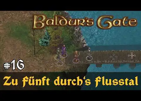 #16: Zu Fünft durch's Flusstal ✦ Let's Play Baldur's Gate 1 (EE) ✦ Slow-, Long- & Roleplay