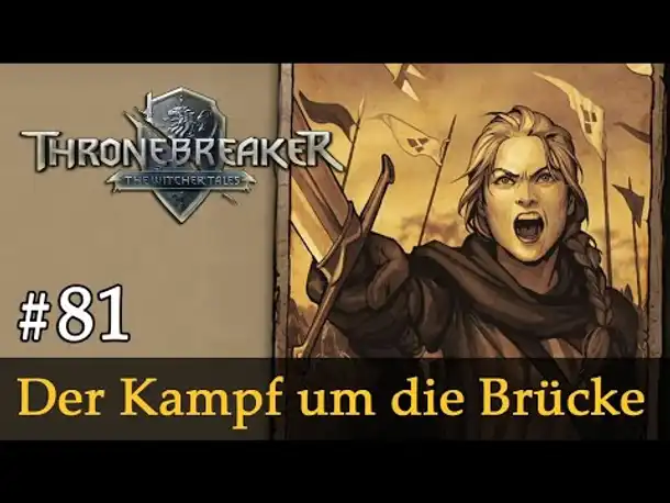 #81: Der Kampf um die Brücke ✦ Let's Play Thronebreaker (Blind / Schwer / Deutsch)