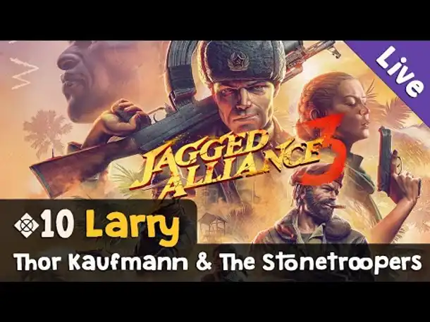 #10: Larry ✦ Let's Play Jagged Alliance 3 (Livestream-Aufzeichnung)