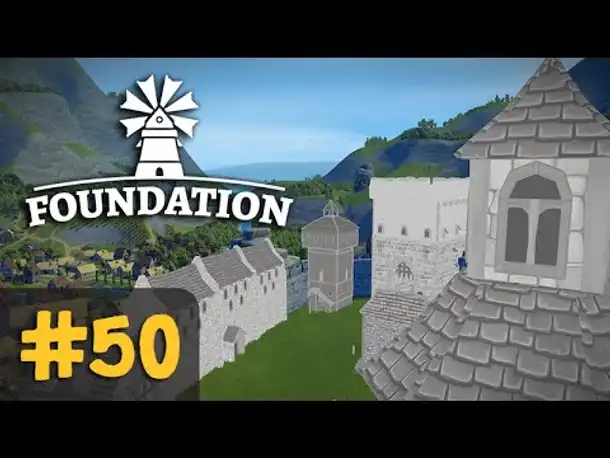 #50: Die Burg (II) ✦ Let's Play Foundation (Deutsch)