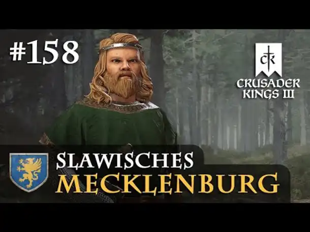 Let's Play Crusader Kings 3 #158: Kleinkriege (Slawisches Mecklenburg / Rollenspiel)