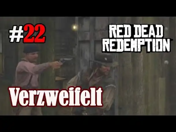Let's Play Red Dead Redemption 1 #22: Verzweifelt (Blind / Slow-, Long- & Roleplay)