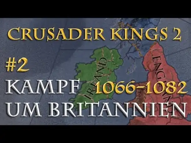 Crusader Kings 2 - Der Kampf um Britannien 1066-1082 #2: Schottland, Wales & England (Multiplayer)