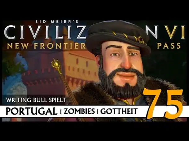 Let's Play Civilization VI: Portugal auf Gottheit (75) | Zombies [Deutsch]