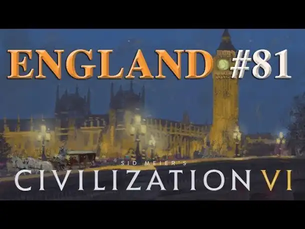 Let's Play Civilization 6 – England #81: Jeder darf mal ran... (Community-LP)