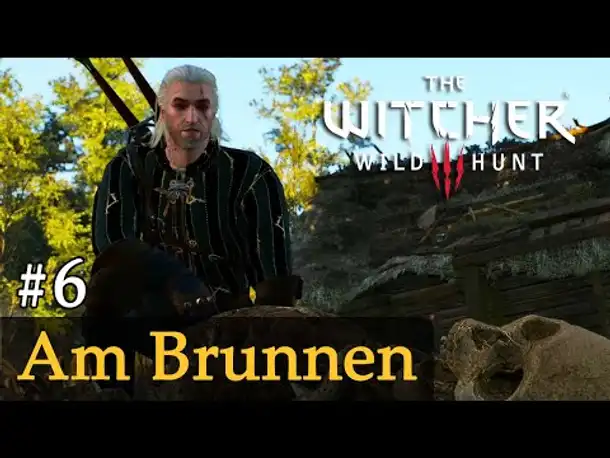 #6: Am Brunnen vor dem Tore ✦ Let's Play The Witcher 3 (Next Gen / Slow-, Long- & Roleplay)