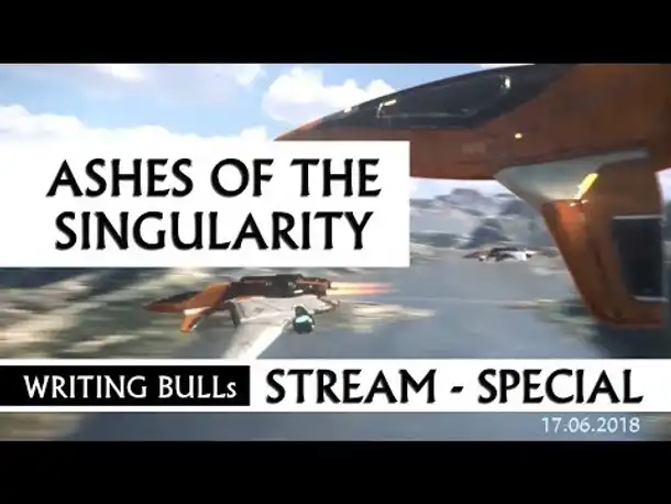 Stream-Special: Ashes of the Singularity | 17.06.2018