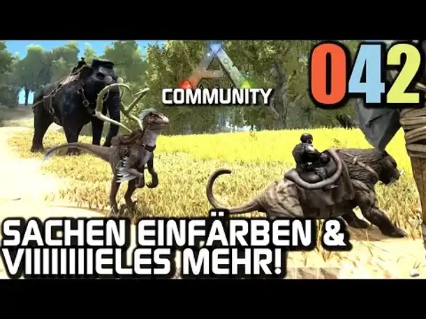 Ark Survival Evolved Gameplay German | #042 Sachen einfärben und vieles mehr! | Let's Play Deutsch