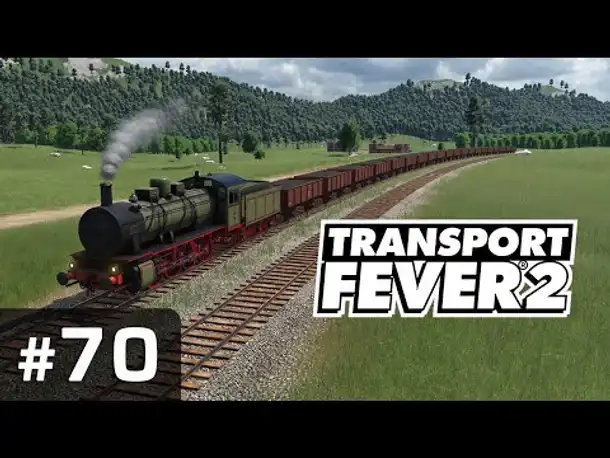 #70: Mehr Kohle! ✦ Let's Play Transport Fever 2 ✦ Sandbox / schwer