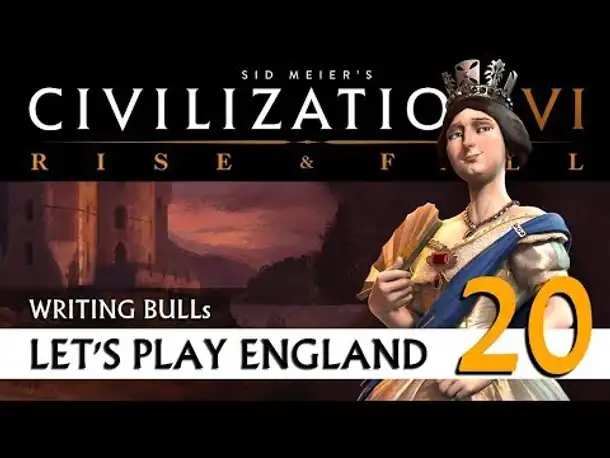 Let's Play: Civilization VI - England (20) | Rise & Fall [deutsch]