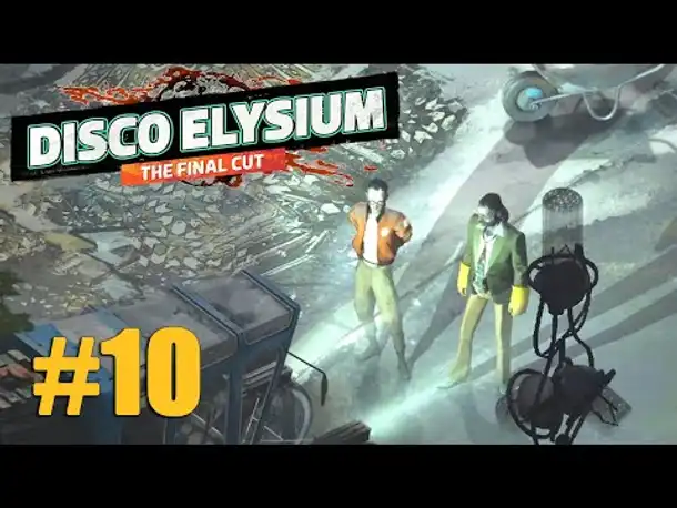 Let's Play Disco Elysium #10: Costeau, der Superbulle? (Final Cut / Deutsch / Blind)