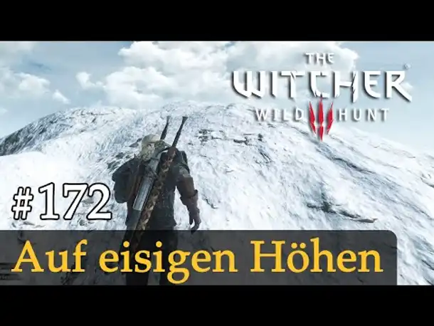 #172: Auf eisigen Höhen ✦ Let's Play The Witcher 3 (Next Gen / Slow-, Long- & Roleplay)