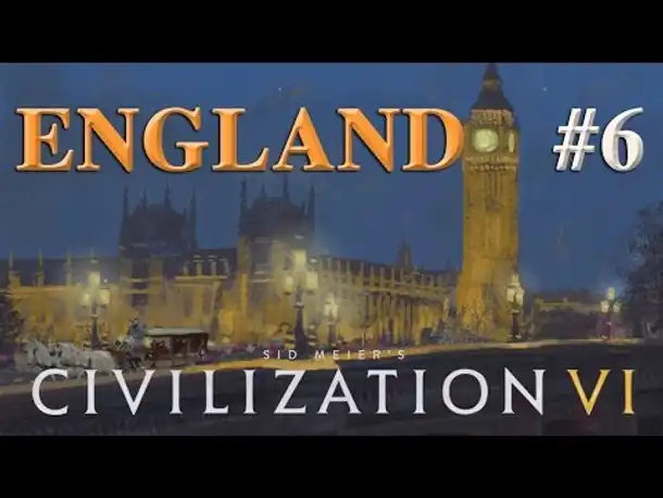 Let's Play Civilization 6 – England #6: Ferne Feinde (& DEBATTE) (Community-LP / deutsch)