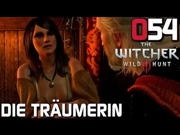 The Witcher 3 Gameplay German #054 Die Träumerin | Deutsch | Let's Play