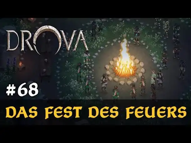 #68: Das Fest des Feuers ✦ Let's Play Drova (Blind / Long-, Slow- & Roleplay)