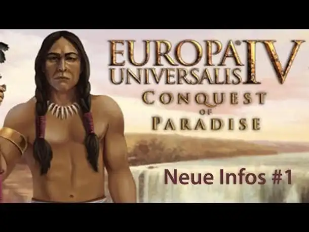 Wie wird EU4 - Conquest of Paradise? News #1: Releaseverschiebung, Zufallskarte, Stämme, Kolonien
