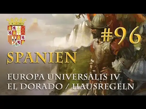 Let's Play Europa Universalis 4 – Spanien #96: Eine schwere Entscheidung (Hausregeln / deutsch)