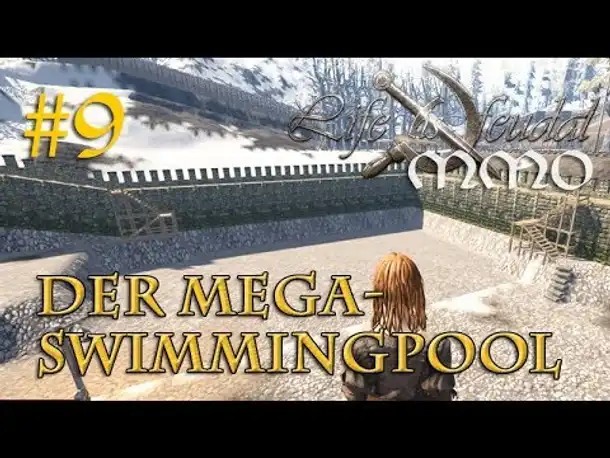 Let's Play Life is Feudal MMO #9: Der MEGA-Swimmingpool – Wanda und die Walliser (Open Beta)
