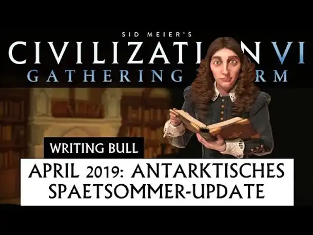 Update April 2019 | Civilization VI: Gathering Storm - Antarktisches Spätsommer-Update