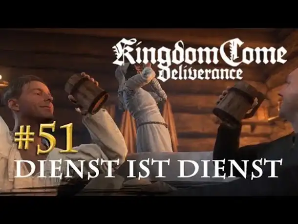 Let's Play Kingdom Come Deliverance #51: Dienst ist Dienst (Tag 33 / deutsch)
