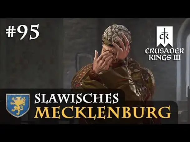 Let's Play Crusader Kings 3 #95: Dunkle Vorahnungen (Slawisches Mecklenburg / Rollenspiel)