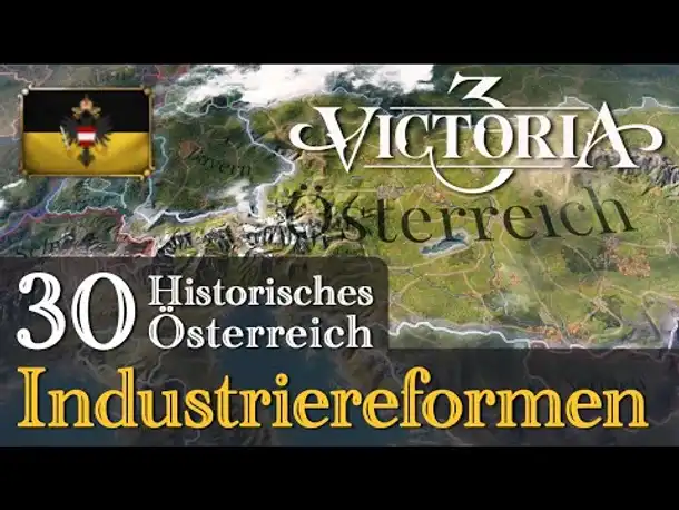 #30: Industriereformen ✦ Let's Play Victoria 3 ✦ Historisches Österreich (Gameplay)