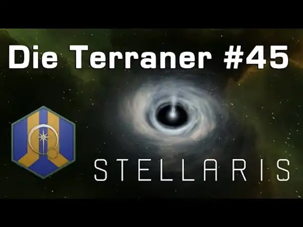Let's Play Stellaris - Terraner #45: Das Wurmloch (Community-LP / Ancient Relics)