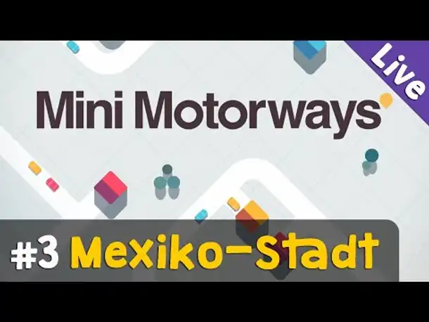 #3: Mexiko-Stadt ✦ Let's Play Mini Motorways (Livestream-Aufzeichnung)