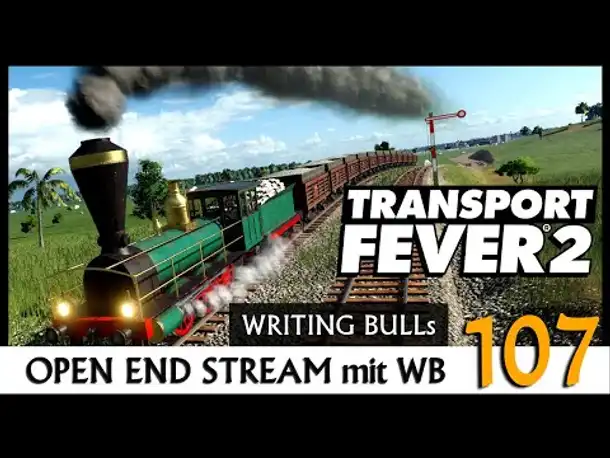 Transport Fever 2: Open End mit WB (107) [Deutsch]