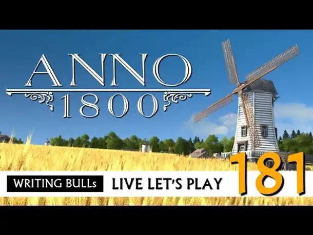Live Let's Play: Anno 1800 (181) [Deutsch]
