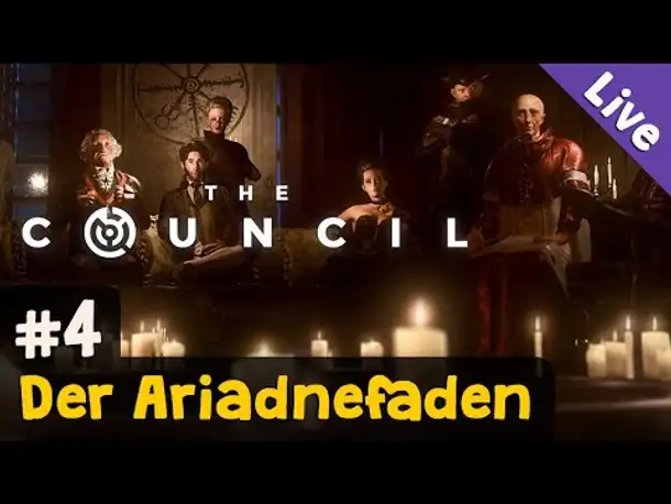 #4: Der Ariadnefaden ✦ Let's Play The Council ✦ Livestreamaufzeichnung