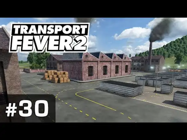 #30: Wachstumsziel I: 200 Maschinen ✦ Let's Play Transport Fever 2 ✦ Sandbox / schwer / Vanilla