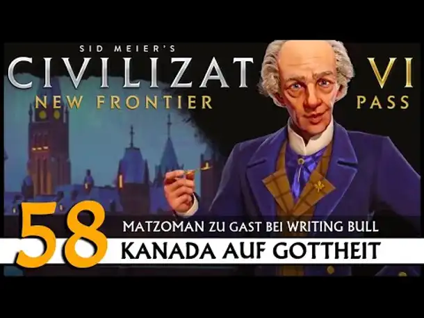 Civilization VI | Kanada - mit Matzoman (58) [Deutsch]